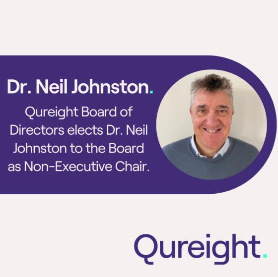 Qureight Board of Directors elects Dr. Neil Johnston to the Board as Non-Executive Chair